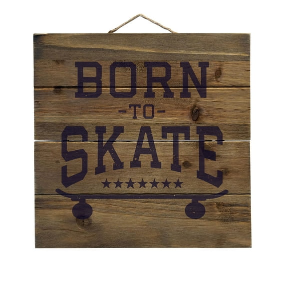 Born to Skate - Skating - Decorative REAL WOOD Wall Art - Faux Pallet Look