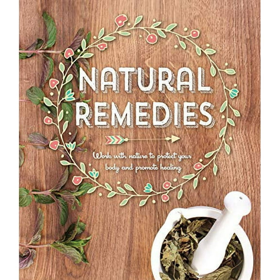 Pre-Owned Natural Remedies: Work with Nature to Protect Your Body and Promote Healing Paperback