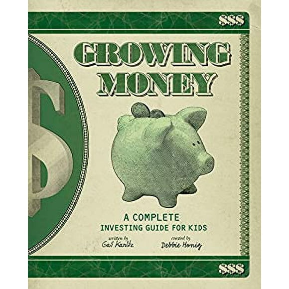 Pre-Owned Growing Money : A Complete Investing Guide for Kids (Reissue) 9780843199055