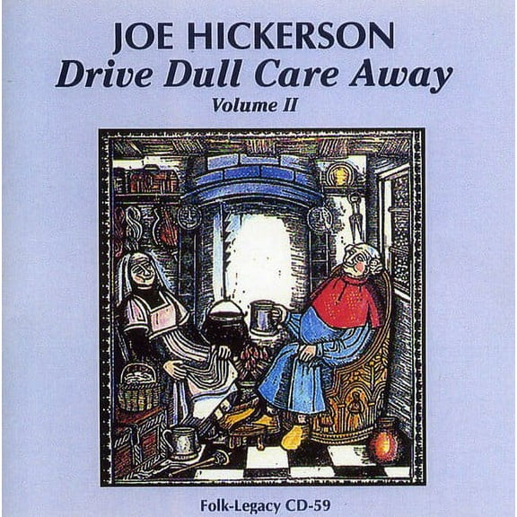 Joe Hickerson - Drive Dull Care Away, Vol. 2 - Music & Performance - CD