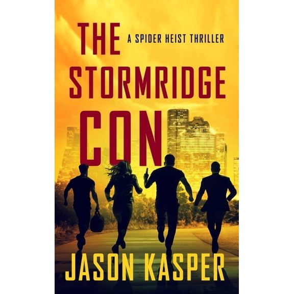 Spider Heist Thrillers The Stormridge Con, Book 5, (Paperback)