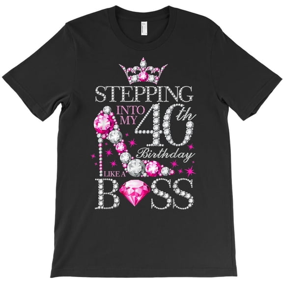 Stepping Into My 40th Birthday Like A Boss Themed Funny and Cute H45770 Unisex T-Shirt, Up to 5XL Available