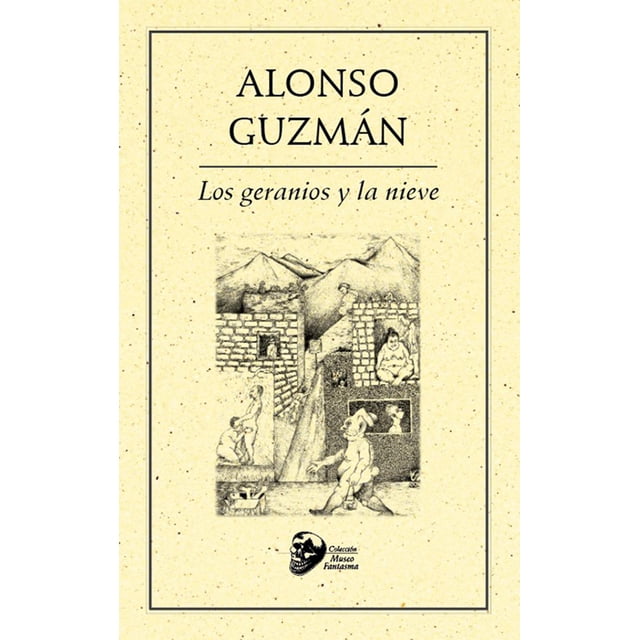 Los geranios y la nieve Ediciones del Ermitaño 9786078412662