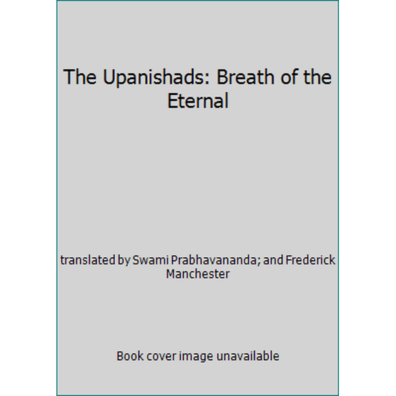 Pre-Owned The Upanishads: Breath of the Eternal (Paperback) 087481040X 9780874810400