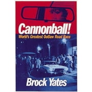 Cannonball! : World's Greatest Outlaw Road Race, Used [Hardcover]