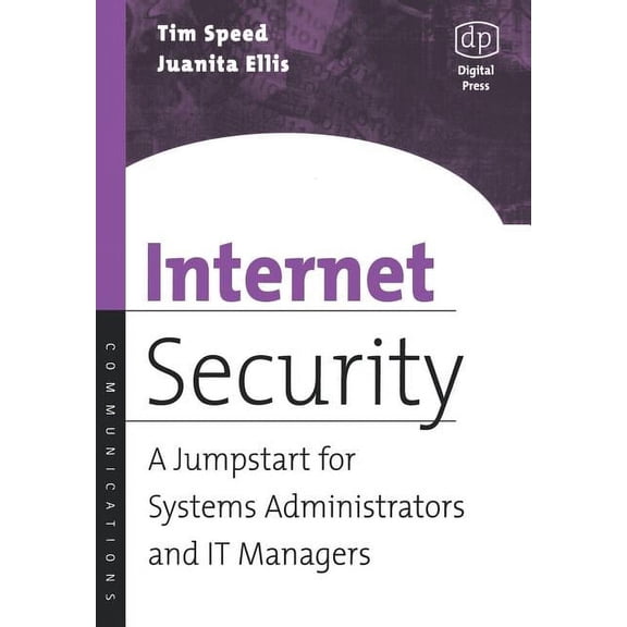 Internet Security : A Jumpstart for Systems Administrators and It Managers (Paperback)