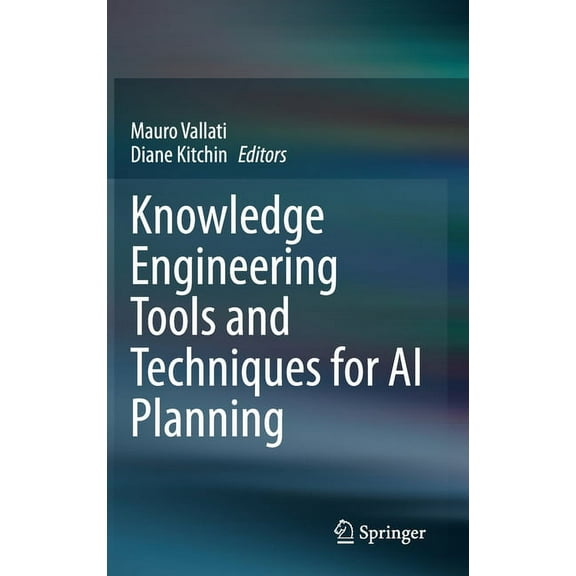 Knowledge Engineering Tools and Techniques for AI Planning, (Hardcover)