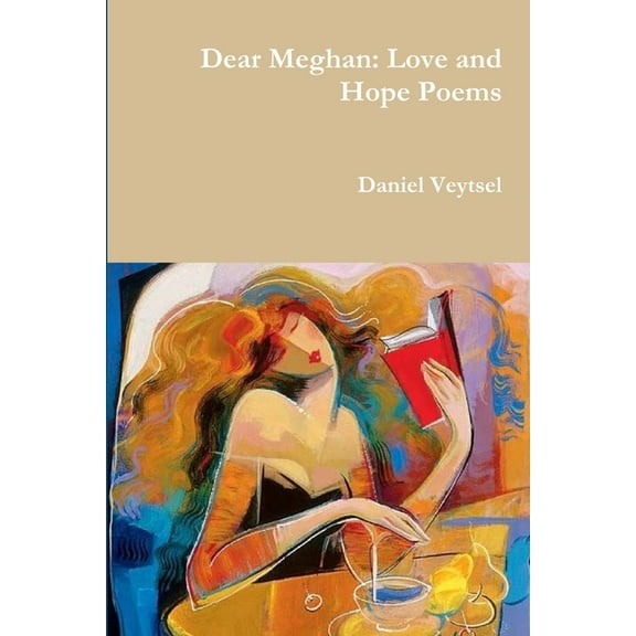 Dear Meghan: Love and Hope Poems, (Paperback)