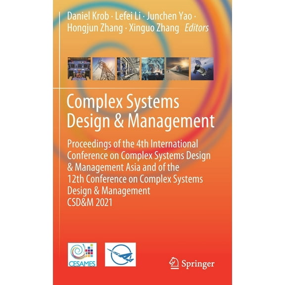 Complex Systems Design & Management: Proceedings of the 4th International Conference on Complex Systems Design & Managem, (Hardcover)