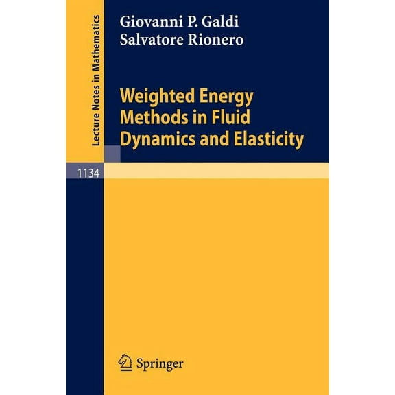 Lecture Notes in Mathematics Weighted Energy Methods in Fluid Dynamics and Elasticity, Book 1134, (Paperback)