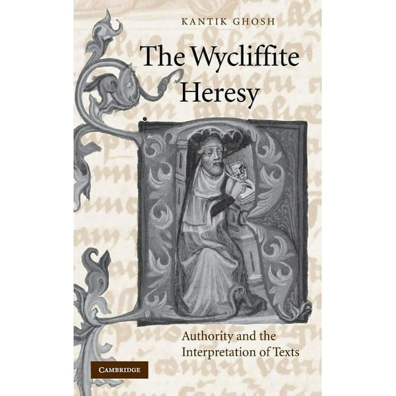 Cambridge Studies in Medieval Literature The Wycliffite Heresy, Book 45, (Hardcover)