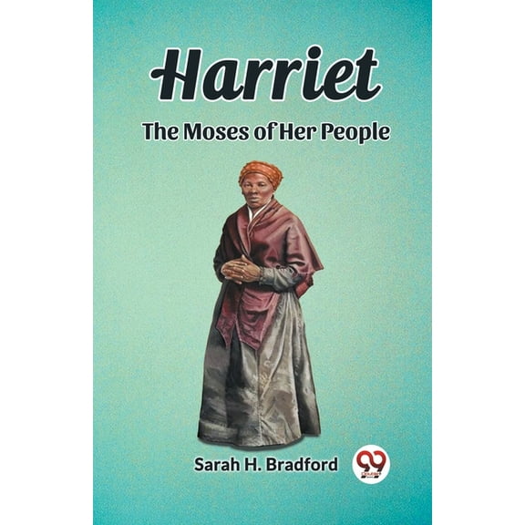 Harriet The Moses of Her People, (Paperback)