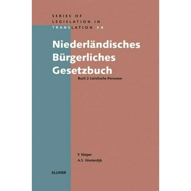 Series of Legislation in Translation: Niederländishes Bürgerliches Gesetzbuch: Buch 2 Juristiche Personen (Hardcover)