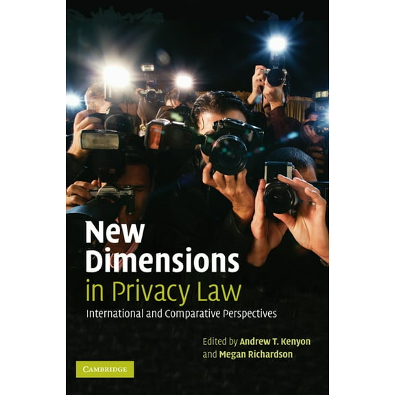 New Dimensions in Privacy Law: International and Comparative Perspectives, (Paperback)
