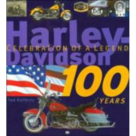 Pre-Owned Harley-Davidson 100 Years: Celebration of a Legend (Hardcover) 0760313083 9780760313084