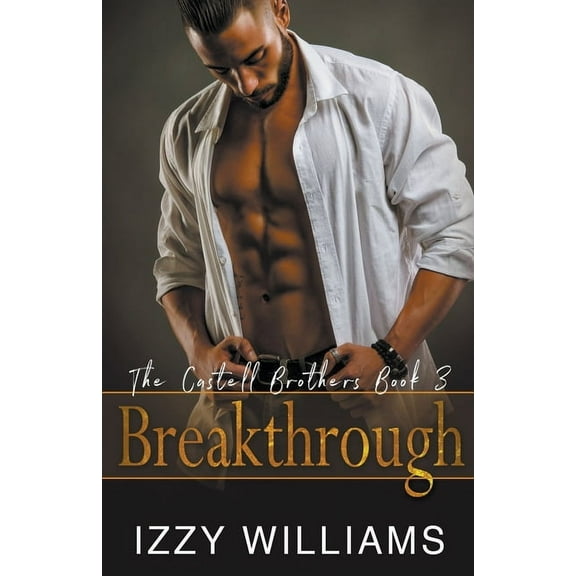 The Castell Brothers Breakthrough: A Mafia Romance, Book 3, (Paperback)