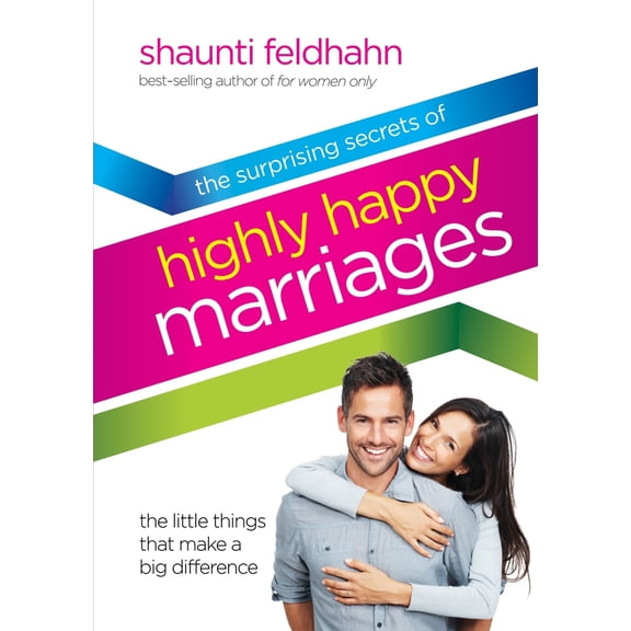 Pre-Owned The Surprising Secrets of Highly Happy Marriages: The Little Things That Make a Big Difference (Hardcover) 1601421214 9781601421210