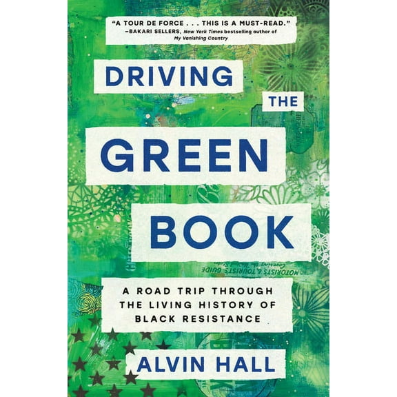 Driving the Green Book: A Road Trip Through the Living History of Black Resistance, (Hardcover)