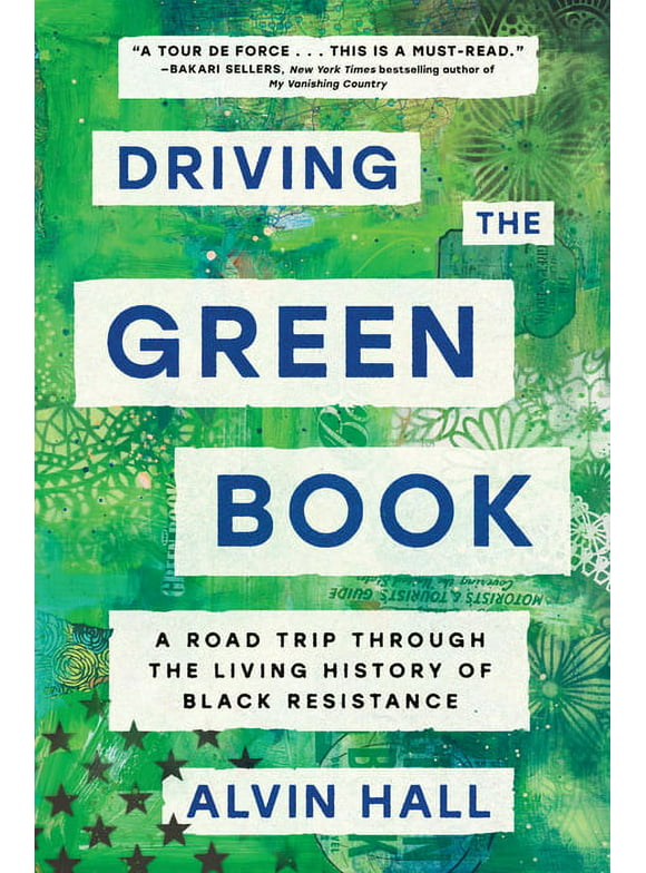 Driving the Green Book: A Road Trip Through the Living History of Black Resistance (Hardcover)