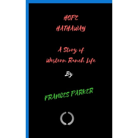 - HOPE HATHAWAY A Story of Western Ranch Life - eBook