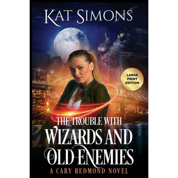 Cary Redmond The Trouble with Wizards and Old Enemies: Large Print Edition, Book 6, (Paperback)