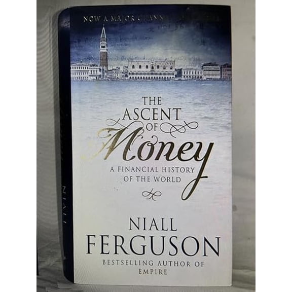 Pre-Owned The Ascent of Money: A Financial History of the World (Hardcover) 1594201927 9781594201929