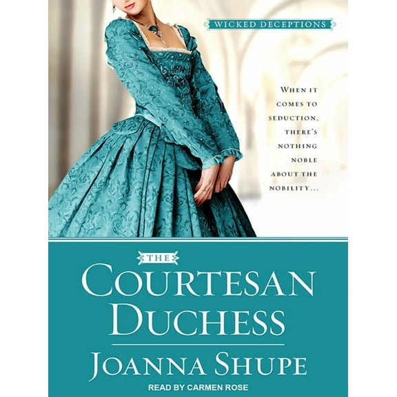 Wicked Deceptions: The Courtesan Duchess (Audiobook)