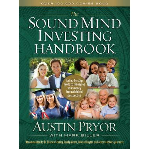 The Sound Mind Investing Handbook: A Step-By-Step Guide to Managing Your Money from a Biblical Perspective (Paperback) 0802412157 9780802412157