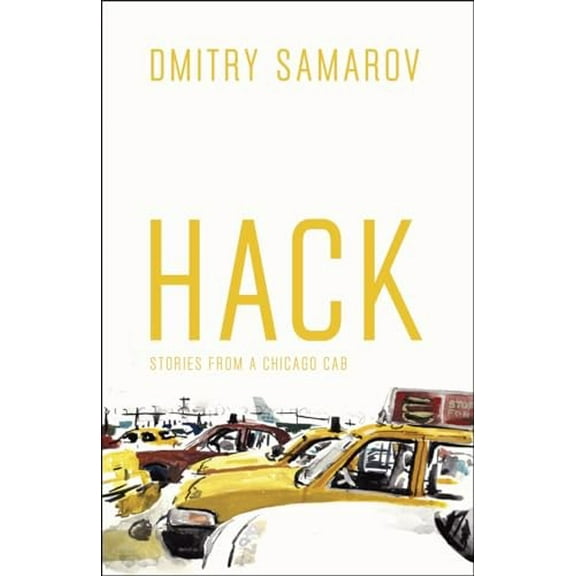 Pre-Owned Hack Stories from a Chicago Cab (Chicago Visions and Revisions) Paperback