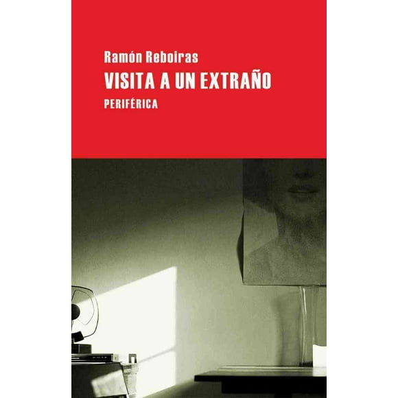 VISITA A UN EXTRAÑO PERIFERICA RAMON REBOIRAS