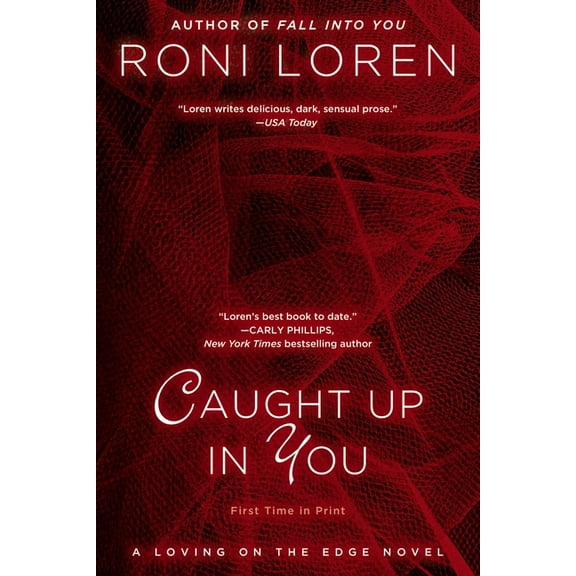 Loving on the Edge Novel Caught Up in You, Book 5, (Paperback)