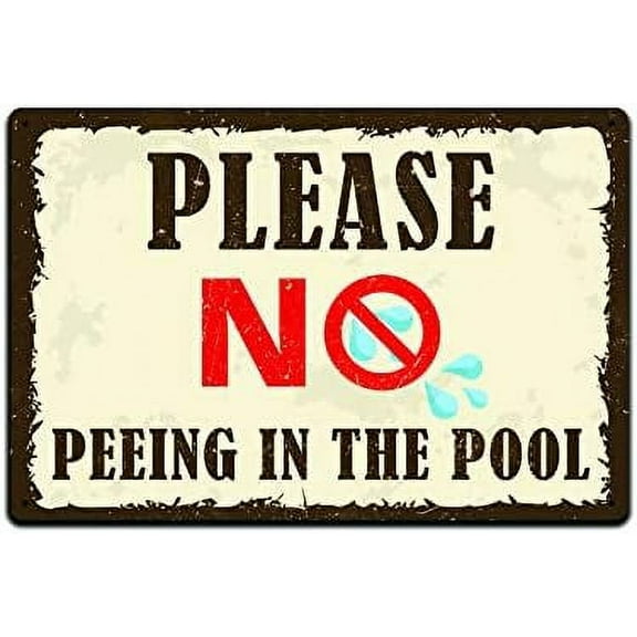 Tin Signs Swimming Pool Decor - Funny Swimming Pool Signs – Aluminum Lightweight Metal Sign 12 x 8 in. Weather Resistant (Please No Peeing in The Pool)