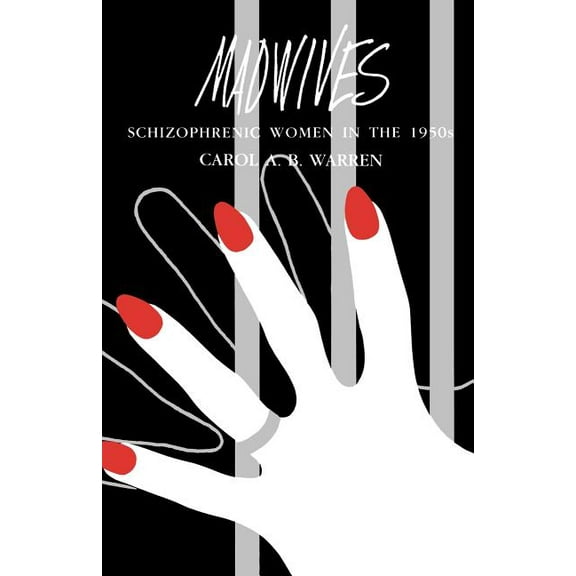 Madwives : Schizophrenic Women in the 1950s (Paperback)