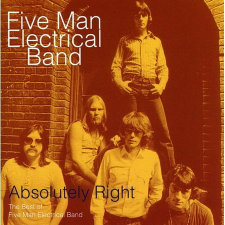 Absolutely Right (Absolutely Right The Best Of Five Man Electrical Band)