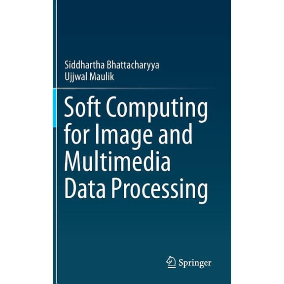 Soft Computing for Image and Multimedia Data Processing, (Hardcover)