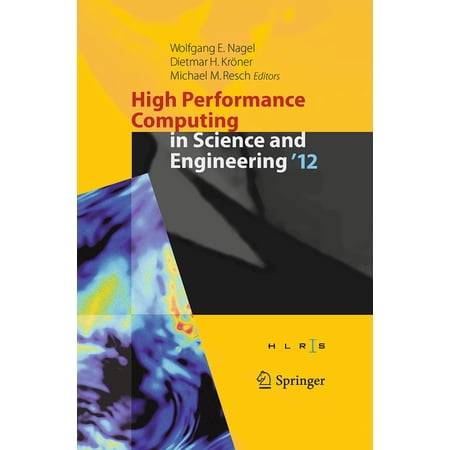 High Performance Computing in Science and Engineering 12: Transactions of the High Performance Computing Center Stuttg (Paperback)