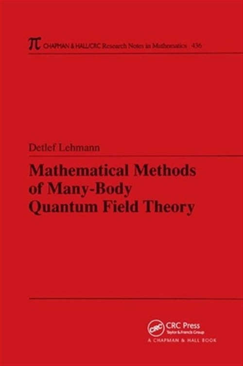 Pre-Owned Chapman & Hall/CRC Research Notes in Mat Mathematical Methods of Many-Body Quantum Field Theory, (Paperback)