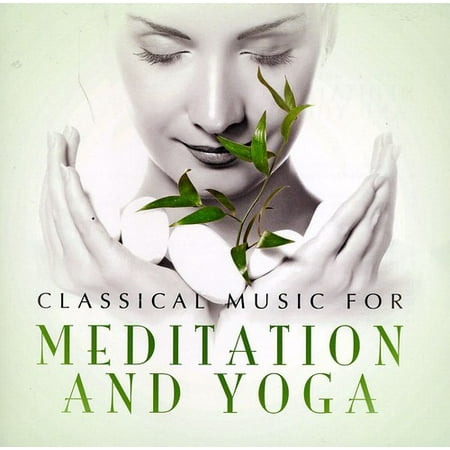 Classical Music for Meditation & Yoga (CD) (Best Music For Yoga And Meditation)