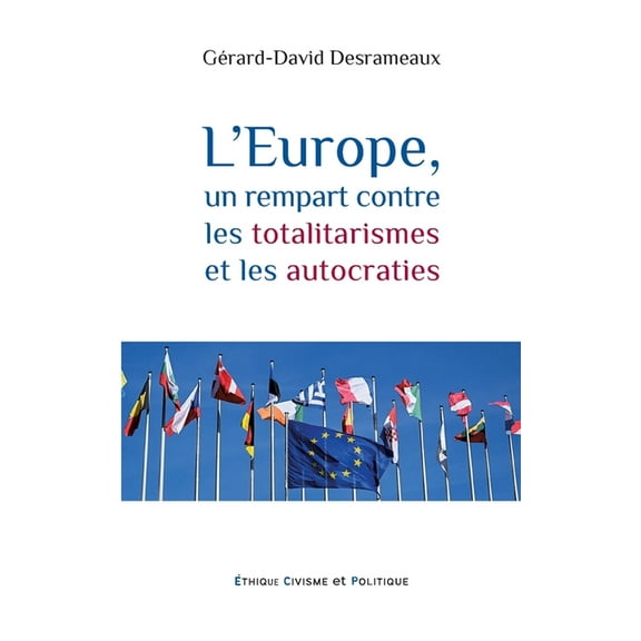 L'Europe, un rempart contre les totalitarismes et les autocraties, (Paperback)
