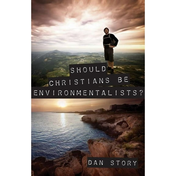 Should Christians Be Environmentalists? (Paperback)