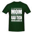 thumbnail image 5 of I'M A Mom And A Rad Tech Nothing Scares Me T-Shirt-Mother'S Day Gift Men'S Basic Short Sleeve T-Shirt Dark Green 4x-Large, 5 of 5