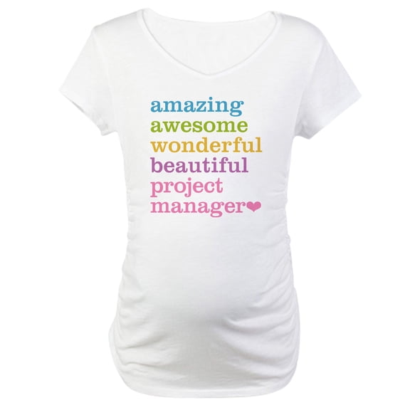 CafePress - Project Manager Maternity T Shirt - Cotton Maternity T-shirt, Cute & Funny Pregnancy Tee