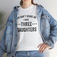 thumbnail image 7 of You Can't Scare Me I Have Three Daughters Shirt - Funny Dad Gift - ID: 282, 7 of 7