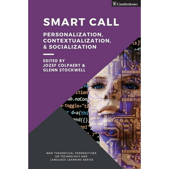 Smart CALL: Personalization, contextualization, & socialization, (Paperback)