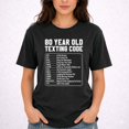 thumbnail image 2 of Funny 80th Birthday T-Shirt – Senior Texting Code Humor – Birthday Gift for 80 Year Olds, 2 of 6