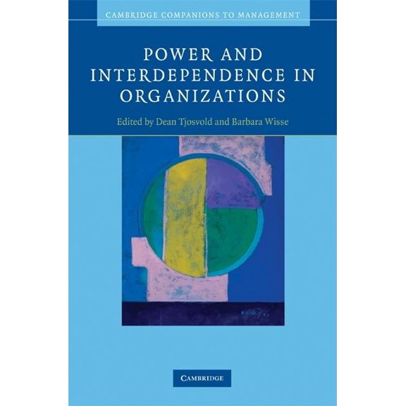 Cambridge Companions to Management Power and Interdependence in Organizations, (Hardcover)