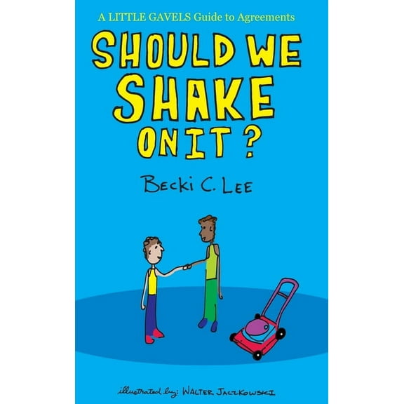 Little Gavels Should We Shake On It?: A Little Gavels Guide to Agreements, Book 2, (Hardcover)