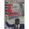 thumbnail image 1 of Pre-Owned Fire on the Prairie: Chicago's Harold Washington and the Politics of Race (Hardcover) 0805014683 9780805014686, 1 of 1