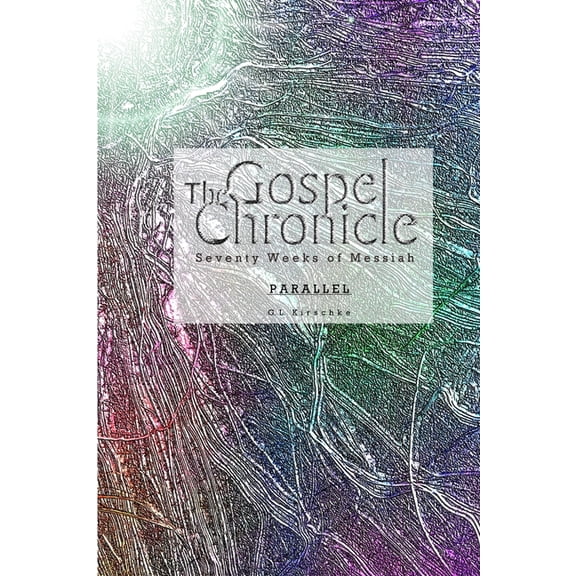The Gospel Chronicle: Parallel, (Paperback)