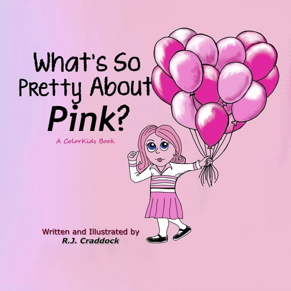 The Colorkids What's So Pretty About Pink?: A ColorKids Book, (Paperback)